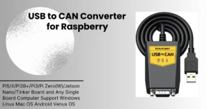 Read more about the article USB to CAN Converter Cable for Raspberry