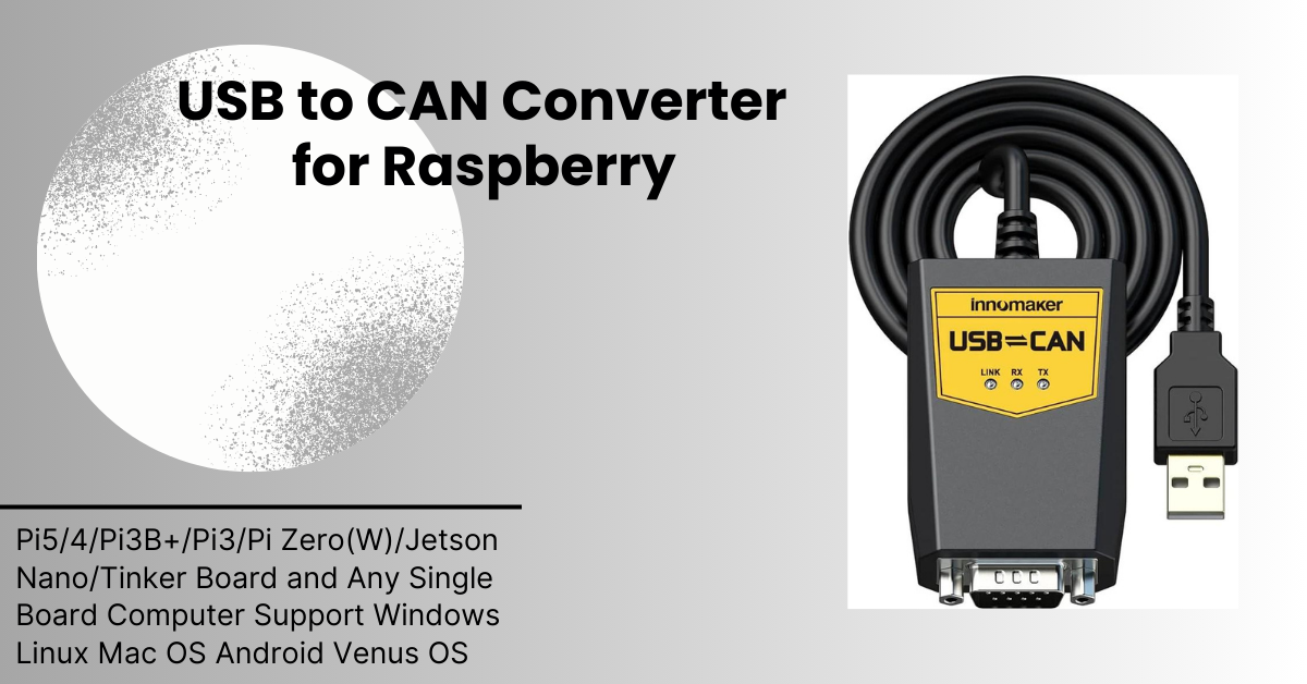 You are currently viewing USB to CAN Converter Cable for Raspberry