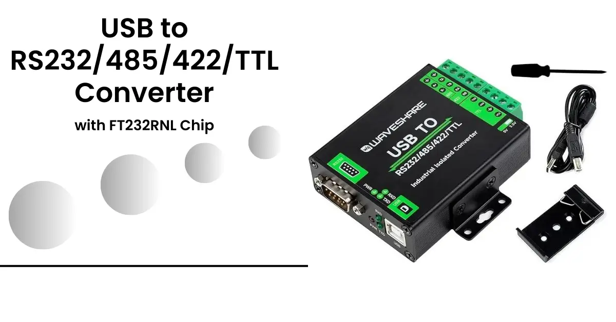 Read more about the article USB to RS232/485/422/TTL Converter with FT232RNL Chip