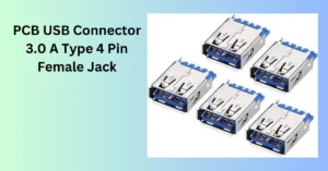 Read more about the article PCB USB Connector 3.0 A Type 4 Pin Female Jack